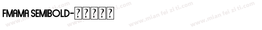 fmama semibold字体转换
